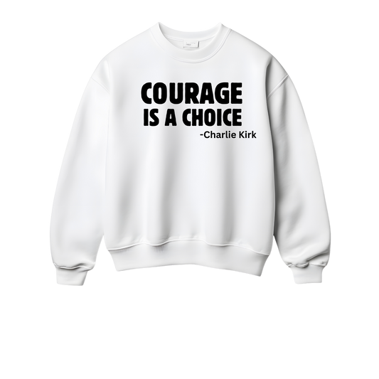 Courage is a Choice