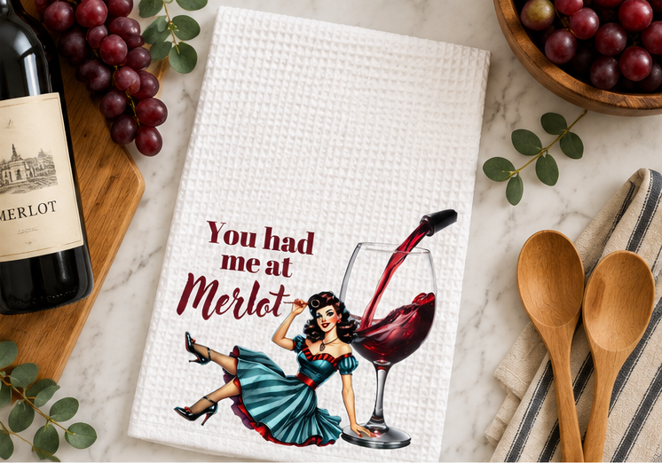 You Had me At Merlot