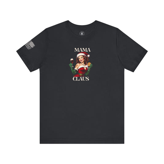 Unisex Tee- Mama Claus