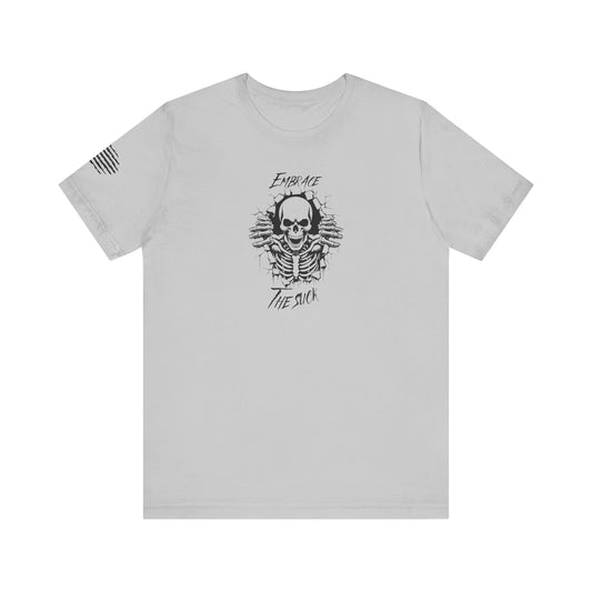 Unisex Tee- Embrace the Suck skeleton