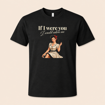 If I Were You, I'd Adore Me