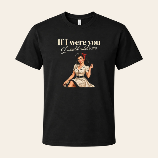 If I Were You, I'd Adore Me