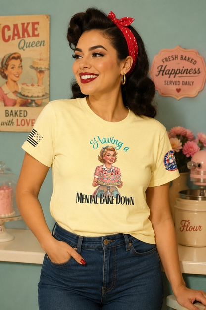 Having a Mental Bake Down Tee