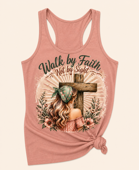 Walk by Faith not by Sight