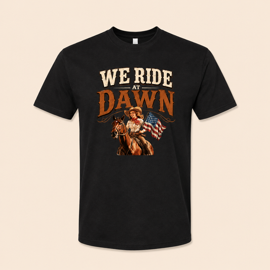 We Ride at Dawn