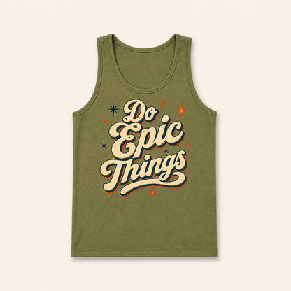 Do Epic Things Tank
