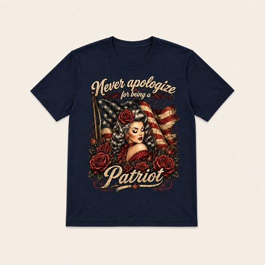 Never Apologize for Being a Patriot T-shirt