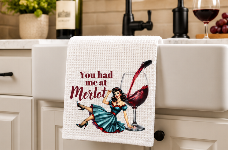 You Had me At Merlot