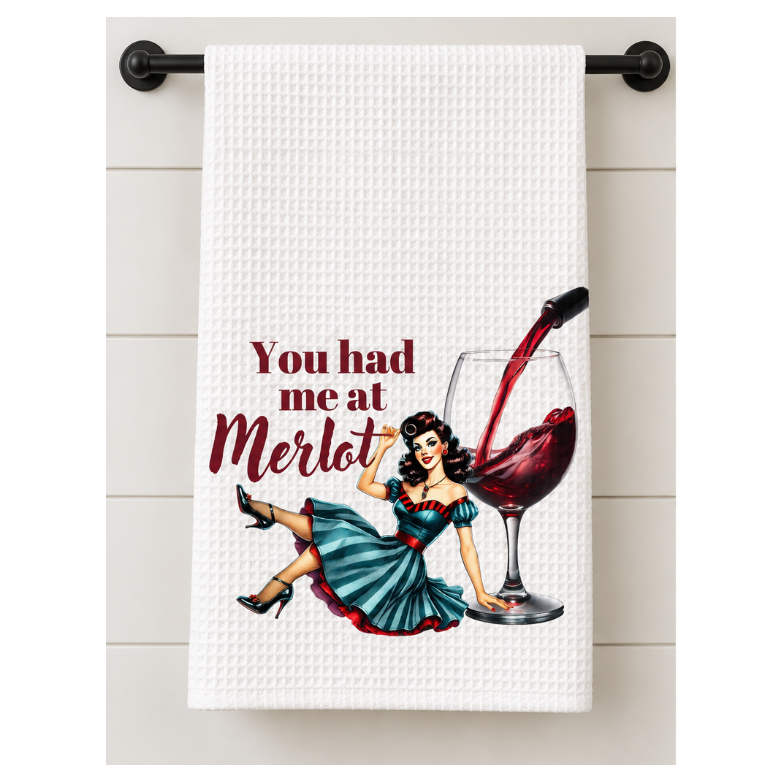 You Had me At Merlot