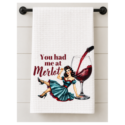 You Had me At Merlot