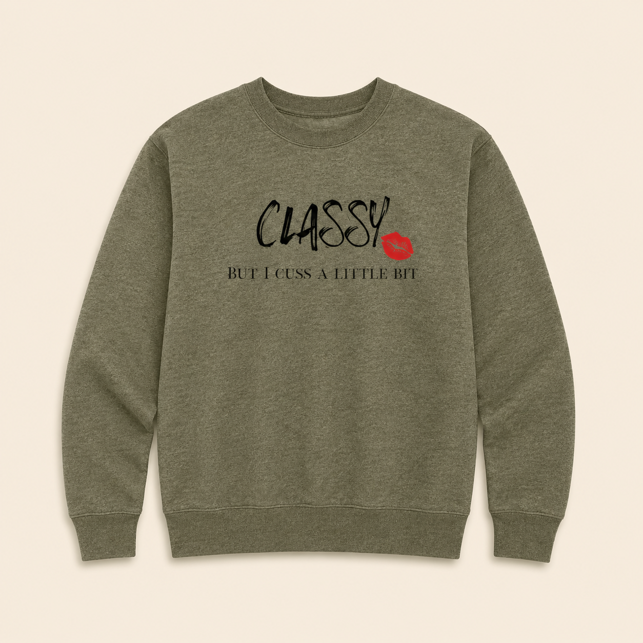 Classy But I Cuss A Little Bit Sweatshirt