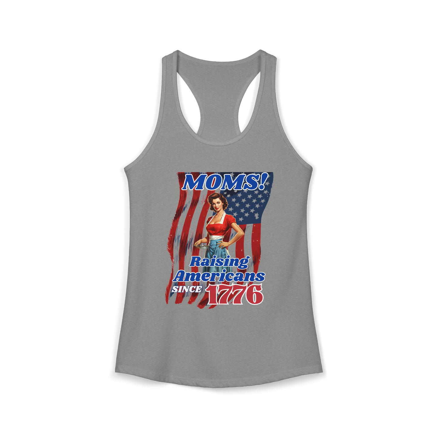 Moms! Raising Americans Since 1776