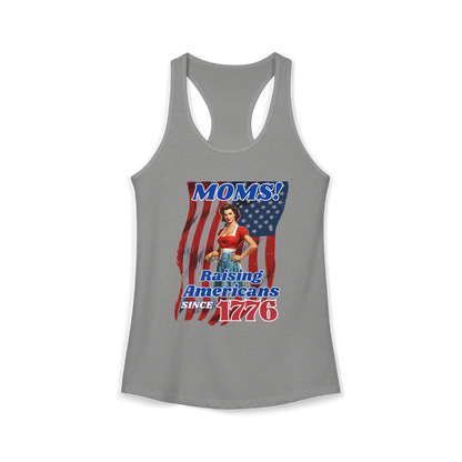 Moms! Raising Americans Since 1776